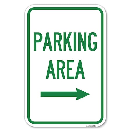 Signmission Parking Area with Right Arrow Heavy-Gauge Aluminum Sign, 12" x 18", A-1218-23465 A-1218-23465